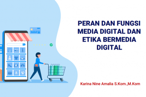Read more about the article MATSAMA H4 | Peran dan Fungsi Media Digital dan Etika Bermedia Digital