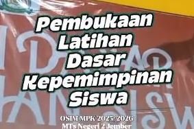 Tempa Jiwa Pemimpin dan Membangun Karakter : LDKS OSIM/MPK MTsN 2 Jember Periode 2025-2026