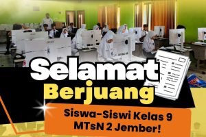 Empat Hari Penuh Ikhtiar, 246 Siswa MTsN 2 Jember Jalani TKA dengan Tertib dan Penuh Harap
